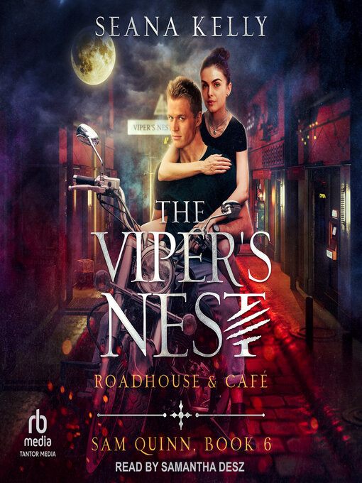 Title details for The Viper's Nest Roadhouse & Café by Seana Kelly - Available